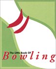 The Little Book of Bowling
